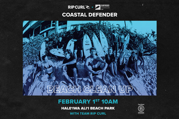 Rip Curl x Surfrider Coastal Defender Tour