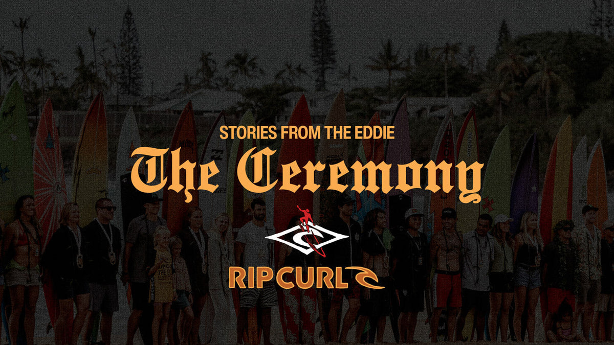 Stories From The Eddie: 'The Ceremony'